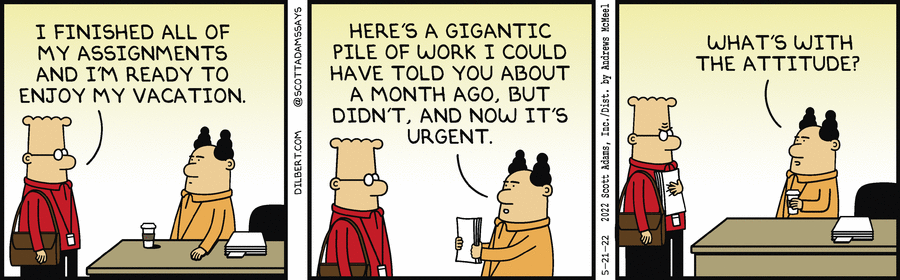 Work before vacation - Dilbert on May 21, 2022